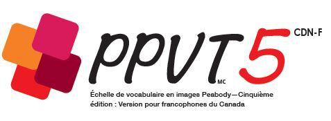 Échelle de vocabulaire en images Peabody—Cinquième édition : Version pour francophones du Canada
